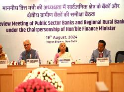 Union Finance Minister chairs meeting to review performance of Public Sector Banks on 19.08.2024